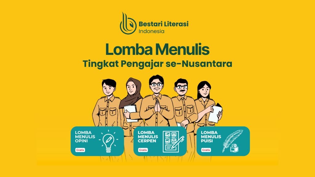 Indonesia Bestari Literasi lomba menulis opini Gratis lomba menulis Cerpen Gratis lomba menulis puisi Gratis Lomba Menulis Tingkat Pengajar se-Nusantara